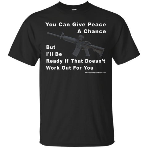 Give Peace a Chance G200 Gildan Ultra Cotton T-Shirt